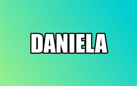 Significado De Daniela Nombres De Mujer