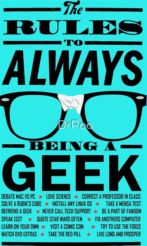 The Rules To Always Being A Geek Posters By Drpoo Redbubble