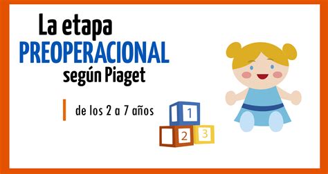 Las Etapas Del Desarrollo Cognitivo De Piaget