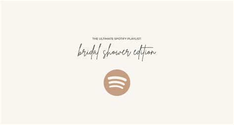 The Ultimate Bridal Shower Spotify Playlist Top Party Songs