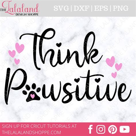 Think Pawsitive Svg Pet Quote Svg Animal Svg Sign Design Etsy