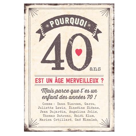 40 ans c'est une étape importante qui mérite d'être fêté en grand! Maxi Carte "Pourquoi 40 Ans est un Âge Merveilleux"