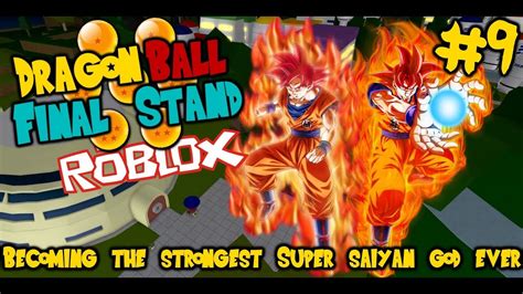 Dragon Ball Z Final Stand Roblox Ep 9 Becoming The Strongest Super