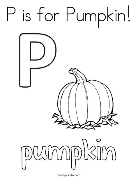 P Is For Pumpkin Coloring Page Twisty Noodle Pumpkin Coloring Pages