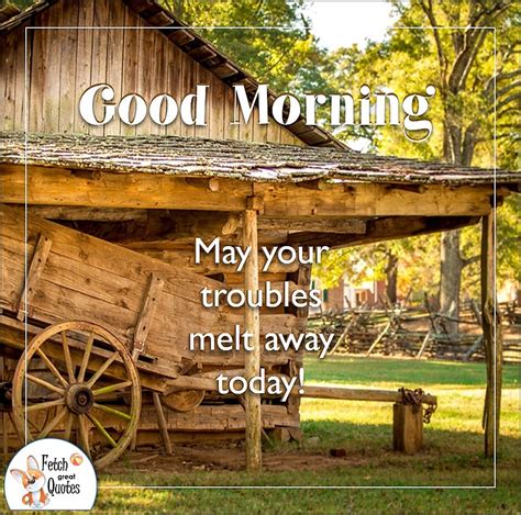 Country Good Morning Fetch Great Quotes