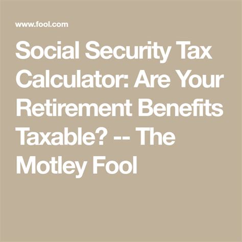 Social Security Tax Calculator Are Your Retirement Benefits Taxable