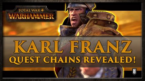 Total War Warhammer Emperor Karl Franzs Quest Chains Revealed