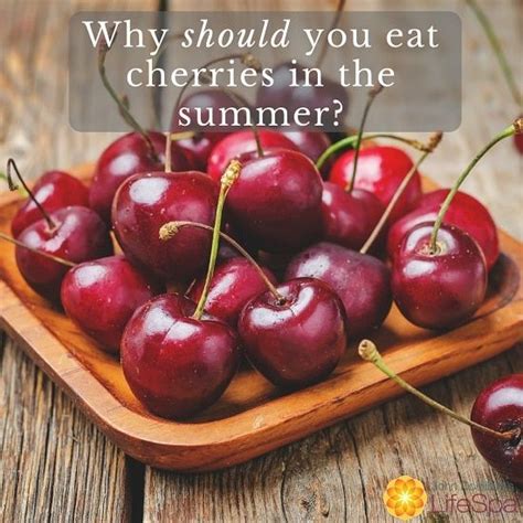 Why You Should Eat Cherries In The Summer Cherry Summer Health And Wellness