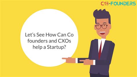 Lets See How Can Co Founders And Cxos Help A Startup How To Find Right Co Founder Co Founder