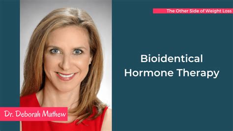 Bioidentical Hormone Therapy With Dr Deb Mathews