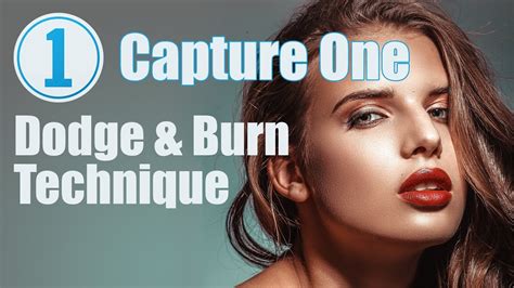 capture one dodge and burn skin retouching technique youtube