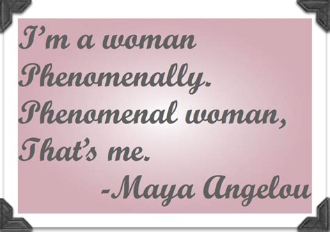 Phenomenal Woman Maya Angelou Quotes Quotesgram