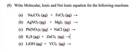 Solved Write Molecular Ionic And Net Ionic Equation For