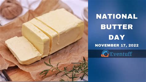 National Butter Day 17th November 2022 Eventuff