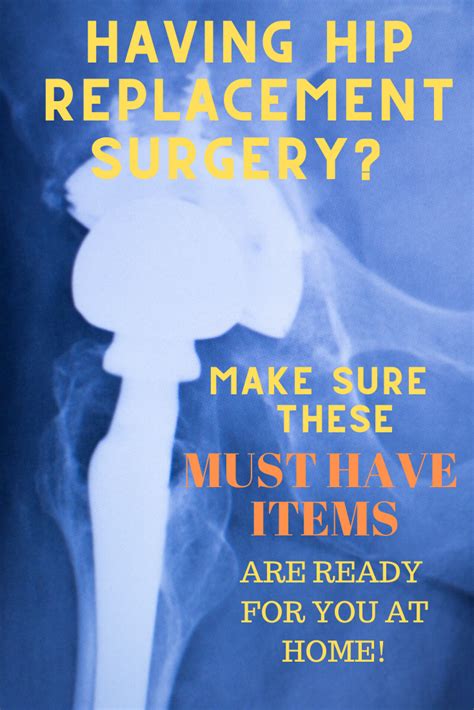 Top 5 Items You Must Have For Hip Replacement Surgery Hip Replacement Hip Replacement