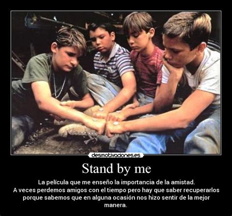 El stand de los besos frases. Stand by me | Desmotivaciones