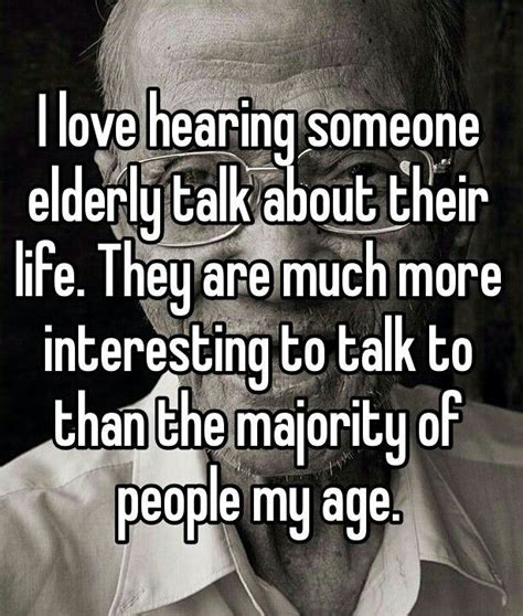 I Love Elderly People They Are Absolutely Adorable True Words