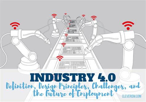 Industry 4.0 is neither a new form of technology, nor a business ideal, but in fact a revamped approach the fourth, then, is the move towards digitisation. Industry 4.0: Definition, Design Principles, Challenges ...