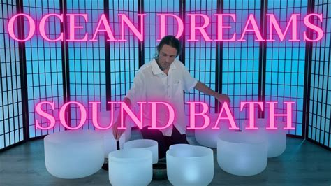 Ocean Dreams Sound Bath Crystal Singing Bowls Sleep Anxiety