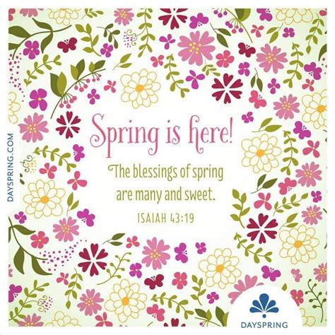 The Blessings Of Spring Spring Is Here Biblical Inspiration Dayspring