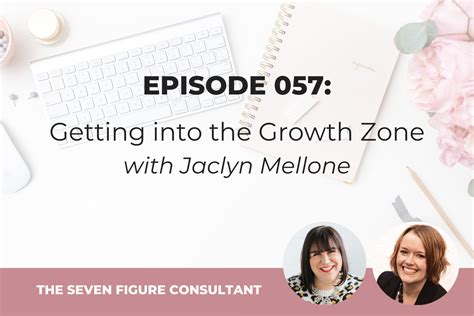 Episode 057 Getting Into The Growth Zone With Jaclyn Mellone Jessica