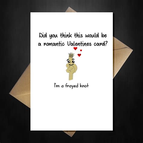 a funny valentines day card i m a frayed knot funny valentine valentines day funny