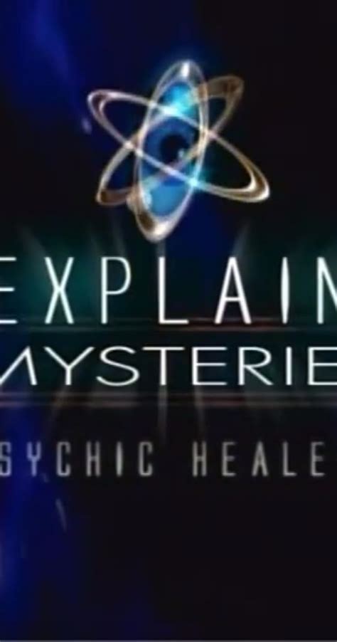 Unexplained Mysteries Psychic Healers Tv Episode 2004 Eduard