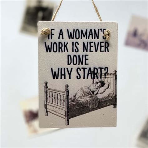 If A Womans Work Is Never Done