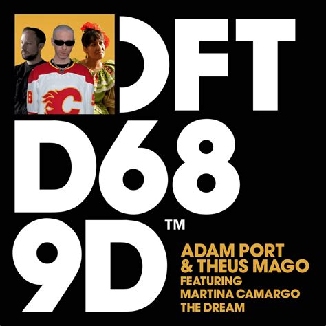 the dream by adam port and theus mago single afro house reviews ratings credits song list