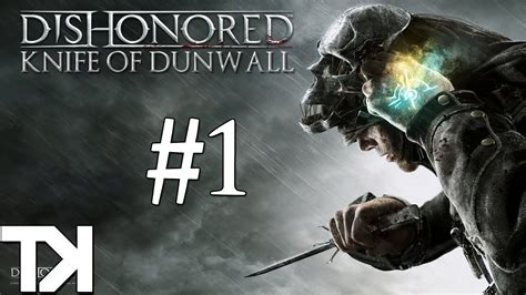 Dishonored Knife Of Dunwall Dlc Trendkills Lets Play Episode 1