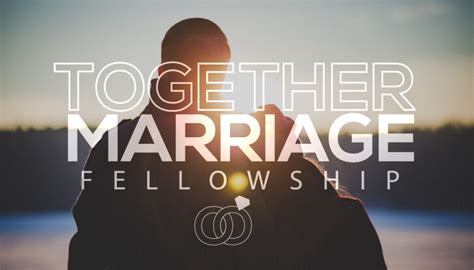 Together Marriage Fellowship Calvary Chapel Cardunal