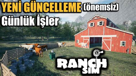 BOŞ YENİ GÜNCELLEME GÜNLÜK İŞLERİ YAPIYORUZ RANCH SIMULATOR