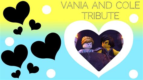 vania and cole tribute ninjago wrapped up youtube
