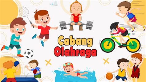 Belajar Mengenal Cabang Olahraga Dalam Bahasa Indonesia Dan Bahasa