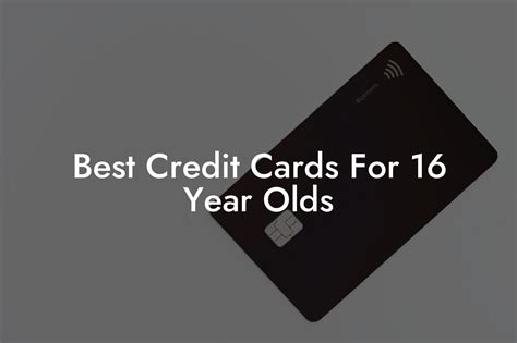 Best Credit Cards For 16 Year Olds Flik Eco