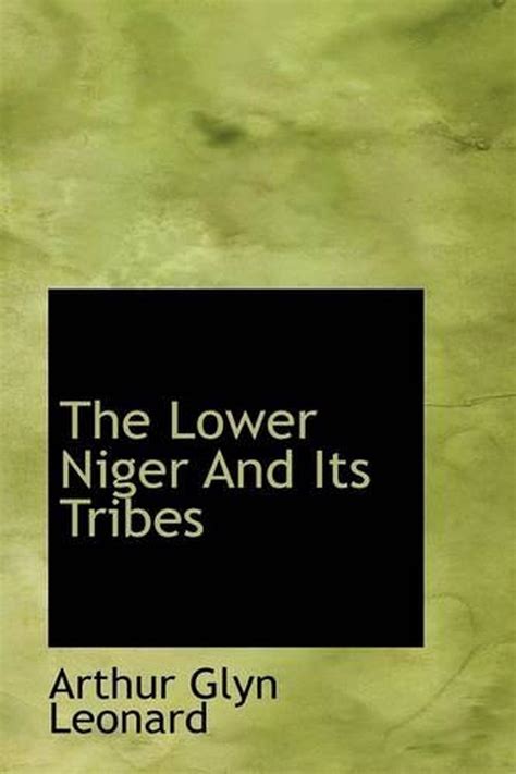 Lower Niger And Its Tribes By Arthur Glyn Leonard English Hardcover