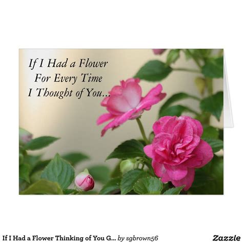 If I Had a Flower Thinking of You Greeting Card  Zazzle.com  Greeting