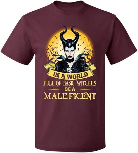 In A World Full Of Basic Witches Be A Maleficent Unisex T Shirt For