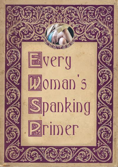 Every Womans Spanking Primer The ‘corrective S Tumbex