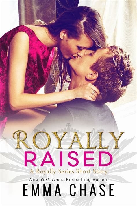 Royally Raised Royally By Emma Chase Goodreads