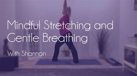 Mindful Stretching And Gentle Breathing With Shannon Youtube