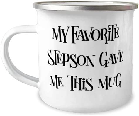 Joke Stepson My Favorite Stepson Gave Me This Mug Fun 12oz Camper Mug For Son From
