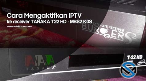 Cara setting receiver tanaka mpeg4. Cara Setting IPTV di Receiver Tanaka T21 T22 HD K0S ...