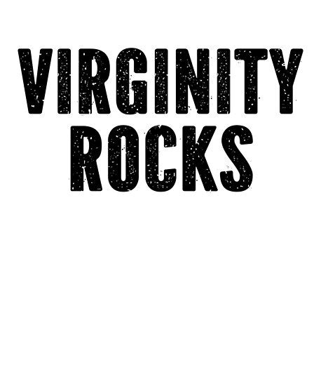 Find a hd wallpaper for your mac, windows, desktop or android device. "Virginity Rocks" Poster by birdeyes | Redbubble