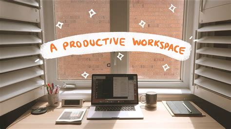 How To Create A Productive Workspace At Home Youtube