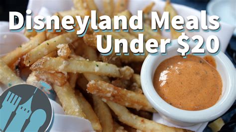 New Dfb Video Top Disneyland Meals Under 20 The Disney Food Blog