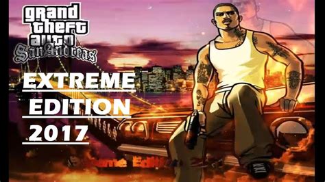 Gta San Andreas Extreme Edition With Lots Of New Features Youtube