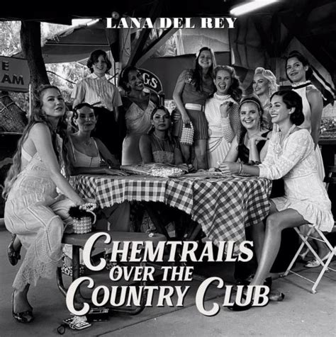 Chemtrails over the country club (4:31) 03. Chemtrails Over The Country Club di Lana Del Rey, il nuovo ...