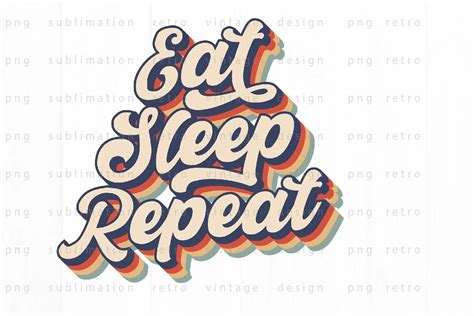 Eat Sleep Repeat Png Design By Spoonyprint