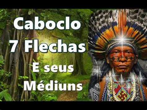 Caboclo Flechas E Seus M Diuns Youtube